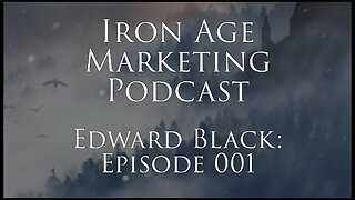 Edward Black: Iron Age Marketing 001