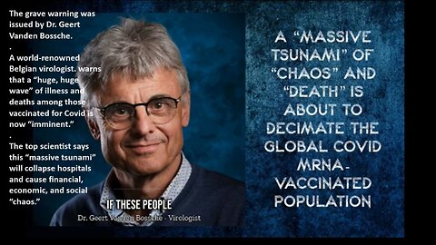 Top Virologist Dr Geert Vanden Bossche warns ‘Massive Tsunami’ of ‘Death’ among Vaccinated is ‘Imminent’