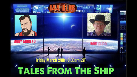 Tales from the Ship with Andy Moreno and Kent Dunn