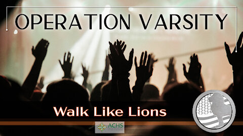 "Operation Varsity" Walk Like Lions Christian Daily Devotion with Chappy October 26, 2021