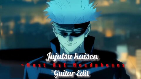 Jujutsu Kaisen Music Edit ~