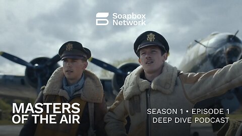 'Masters of the Air' Episode 1 Deep Dive