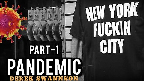 'COVID-19' DOCUMENTARY "PANDEMIC IN 'NEW YORK' PT-1. 'DEREK SWANNSON' 'COVID' PANDEMIC VIDEO SERIES"