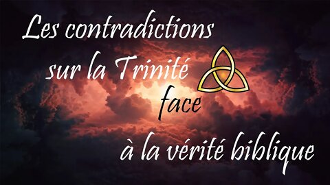 Les Contradictions sur la Trinité Face à la Vérité Biblique - Renor Mathe