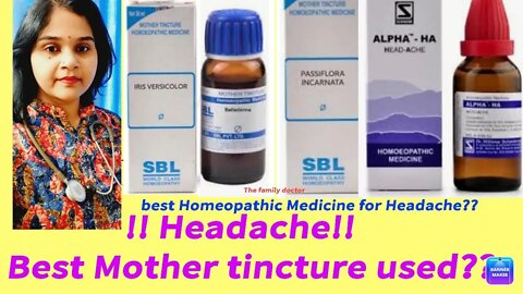 Headache| sirdard|सिरदर्द के लिए best homeopathic Mother tincture combination