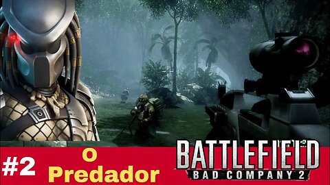 #2 - O Predador - Battlefield Bad 2 - Xbox One X