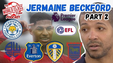 Jermaine Beckford | Part 2 - Exploring Football Psychology and the State of the Game