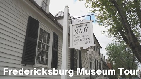 Fredericksburg, VA Museum Tour | Hugh Mercer Apothecary, Rising Sun Tavern, Mary Washington House