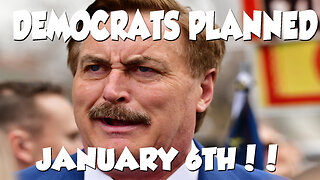 Mike Lindell: "Democrats Planned January 6th!"