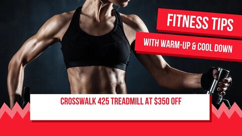 CrossWalk 425 Treadmill at $350 OFF