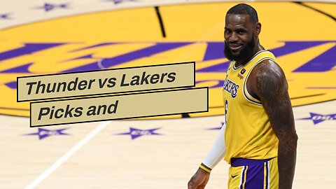 Thunder vs Lakers Picks and Predictions: LeBron Will Need to Keep Chasing History