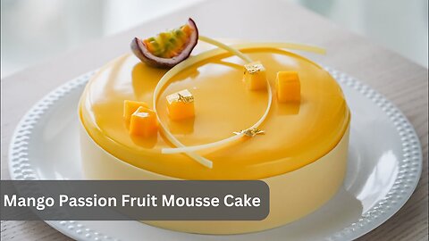 Mango Passion Fruit Mousse Cake | asmr