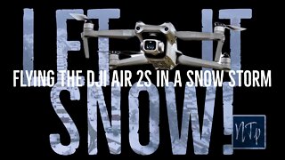 Let it Snow (Flying the DJI Air 2s in a Snow Storm)