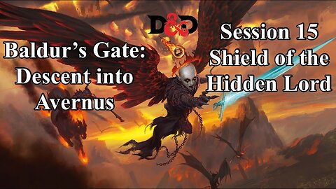 Baldur's Gate: Descent into Avernus. Session 15. Shield of the Hidden Lord.