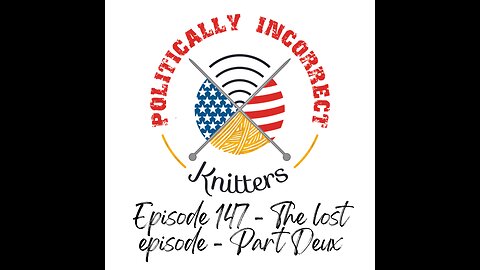 Episode 147 - The lost episode, part deux