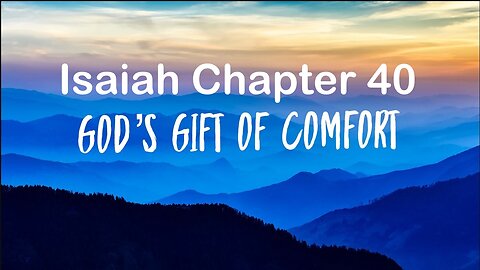 Isaiah Chapter 40 - Here is Your God