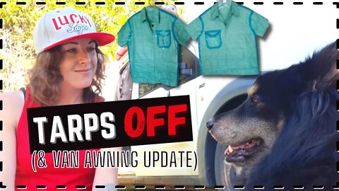 DIY Van Awning Update | Bonus: Shirts made from recycled tarps!!