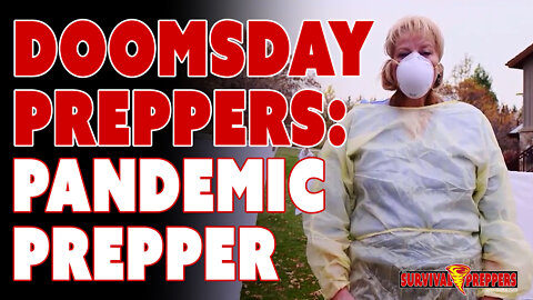 Doomsday Preppers: Pandemic Prepper or Germaphobe?