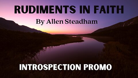 Rudiments in Faith (Introspection Promo)