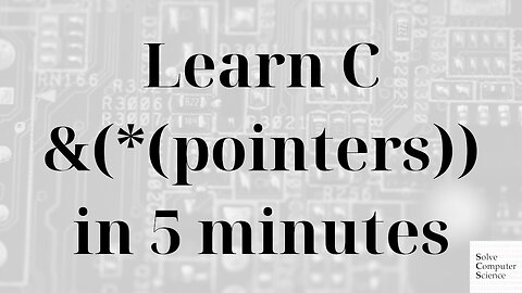 Learn C pointers in 5 minutes