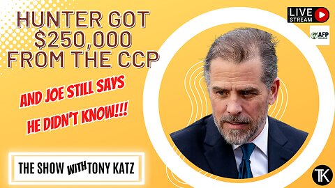 Hunter Biden took $250K from the CPP...and The Media Does Not Care