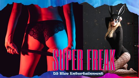 Super Freak | Bedroom Jams | DJ Blue