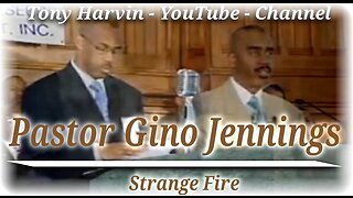 Pastor Gino Jennings - Strange Fire