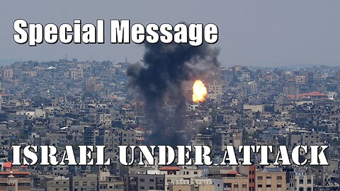 Special Message: Israel Under Attack