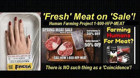 What is McDonald's and Burger Kings 'Human Farming Project 1-800-HFP-MEAT'? [06-03-2024]