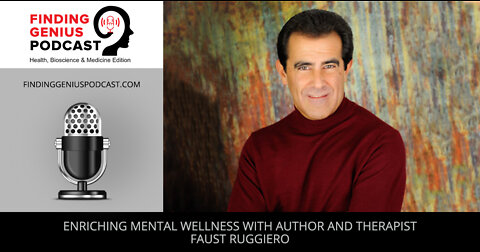 Enriching Mental Wellness With Author And Therapist Faust Ruggiero