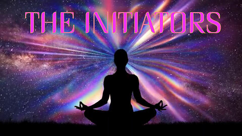 I AM AN INITIATOR... ITS TIME THAT YOU AND EVERYONE BECOME AN INITIATOR AS WELL!