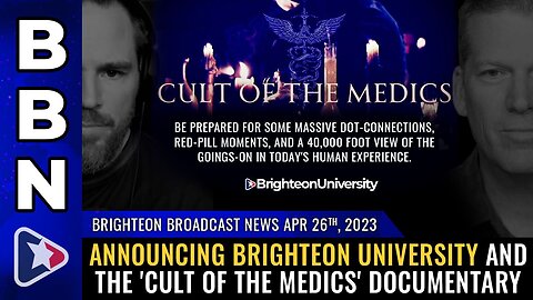 Announcing Brighteon University and the 'Cult of the Medics' documentary