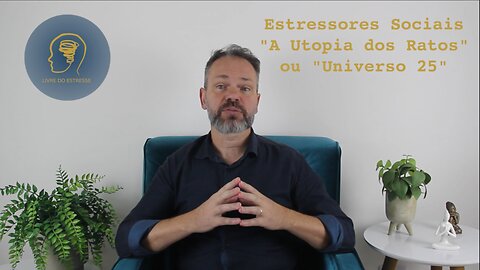 Tipos de Estressores – Influências sociais e a Utopia dos ratos