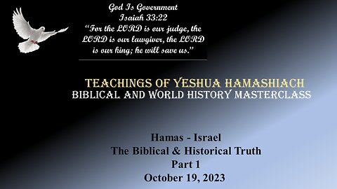 10-19-23 Hamas - Israel The Biblical Historical Truth Part 1