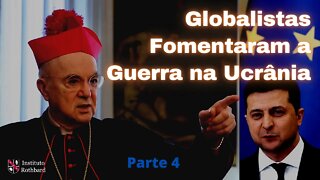 Globalistas Fomentaram a Guerra na Ucrânia para Estabelecer a Tirania da NOM - Parte 4