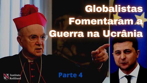 Globalistas Fomentaram a Guerra na Ucrânia para Estabelecer a Tirania da NOM - Parte 4