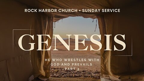 Sunday Sermon 4/28/24 - He Who Wrestles With God And Prevails-Part 2 Genesis 32:22-32