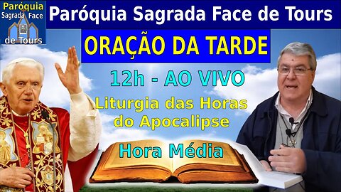 ORAÇÃO DO MEIO-DIA - HORA MÉDIA - Liturgia das Horas