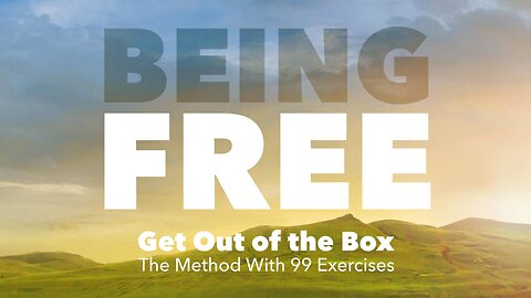 Book Trailer "Being Free - Get Out of the Box : The Method With 99 Exercises"