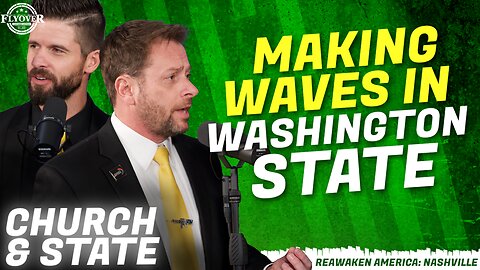 MAKING WAVES IN WASHINGTON STATE - Church and State | ReAwaken America Nashville