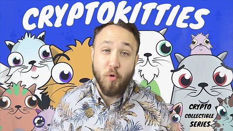 Cryptokitties The World's Most Popular Breedable Collectibles | Crypto Collectible Series