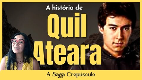 A saga Crepúsculo: A história de Quil Ateara dos Lobos Quileutes