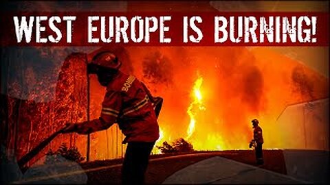 Europe in hellfire | Terrible heat. Severe floods