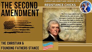 The Second Amendment: The Christian & Founding Fathers Stance