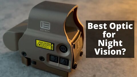 Night Vision Setup 101 - Choosing an Optic and the EOTECH EXPS 3