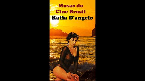 Musas do CINE BRASIL – Katia D'angelo - Você é linda (Rick Jones Anderson)