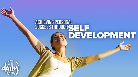 Achieving Personal Success Through Self-Development