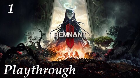 Remnant 2 Co-op Playthrough