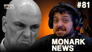 ALEXANDRE DE MORAES ESTÁ COM OS DIAS CONTADOS, SAIBA O MOTIVO! - Monark News #81