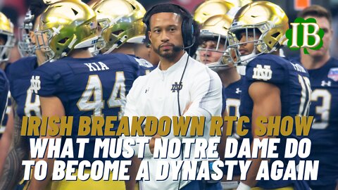 What Notre Dame Must Do To Become A Football Dynasty Again